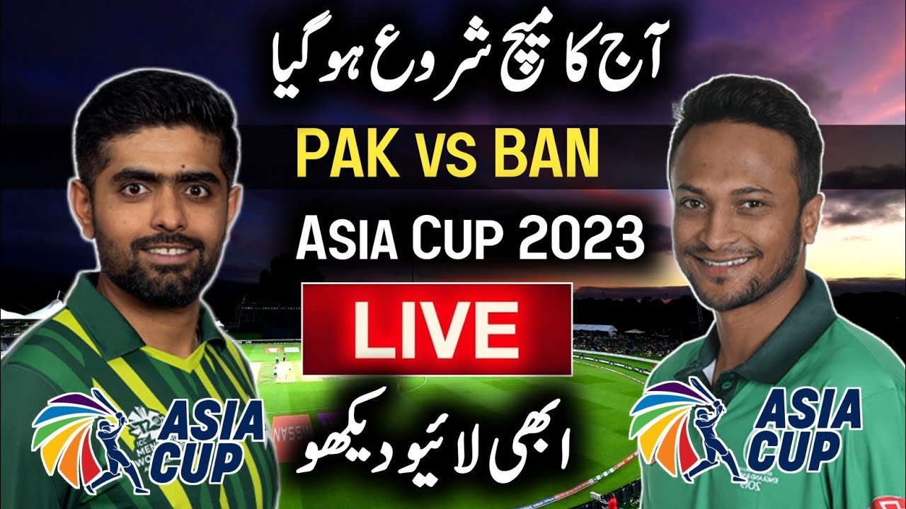 Pakistan Vs Bangladesh Live Match Today | Pak Vs Ban Live Streaming ...