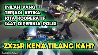 ZX25R KNALPOT RACING KENA RAZIA, DITILANG KAH ?