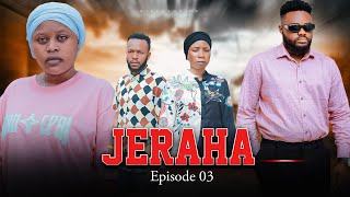 JERAHA |EP 02| Love story❤️‍🩹💔💕