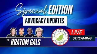 The Kratom Gals: American Kratom Association Advocacy Webinar: State \u0026 Local Legislation