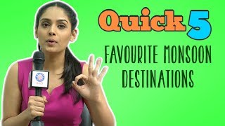 Quick 5 With Pallavi Patil | Top 5 Tourist Destination During Monsoon |Shentimental \u0026 Classmates