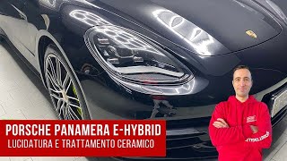 LUCIDATURA AUTO - COME LUCIDARE UNA PORSCHE PANAMERA HYBRID   FORMAZIONE DETAILING \u0026 SOLODETTAGLI