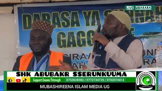 DARUSU YA SUNNAH MBARARA 30TH AUG 31ST IS by shk ABUBAKR SSERUNKUUMA LIVE NOW MUBASHIREENA ISLAM ME