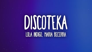 Lola Indigo, Maria Becerra - DISCOTEKA (Letra/Lyrics)