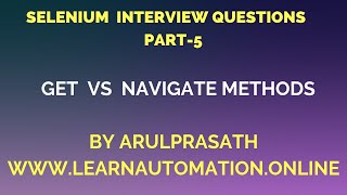 Selenium Interview Questions | PART-5 | Difference between GET and NAVIGATE methods | Tamil