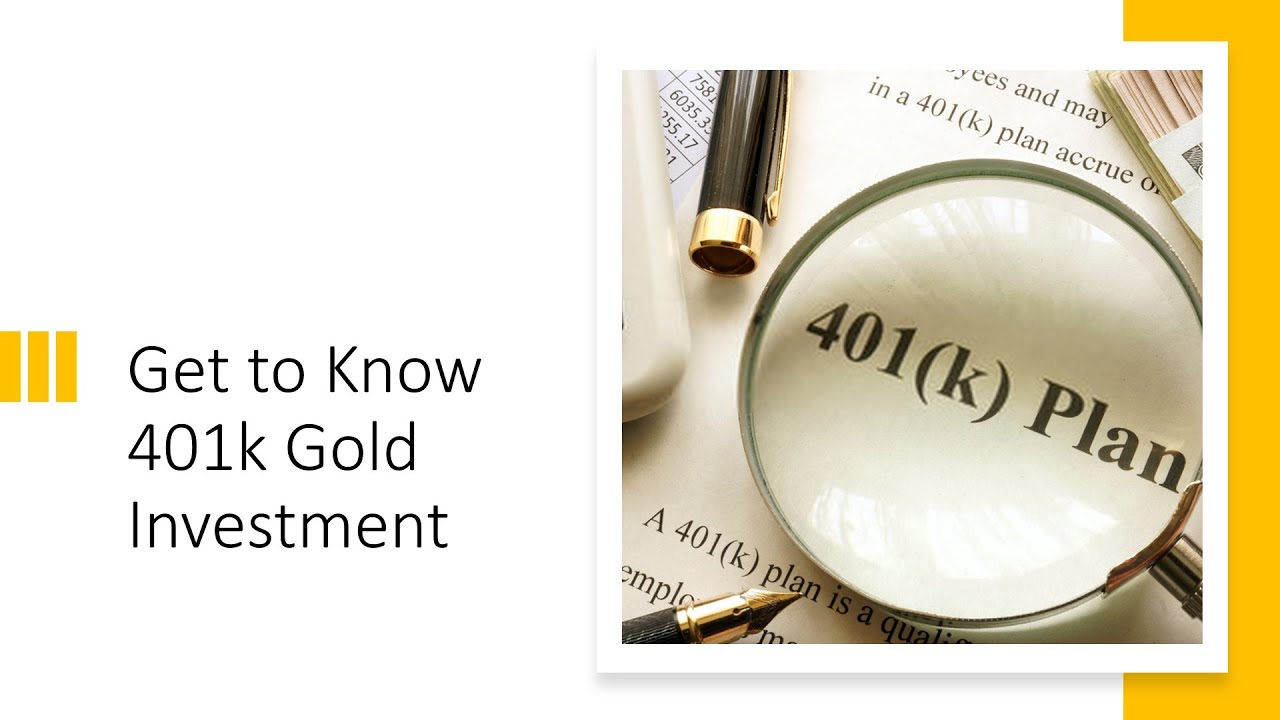 Get To Know 401k Gold Investment - YouTube