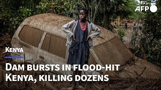 Scenes of damage after dam bursts in flood-hit Kenya, killing dozens | AFP