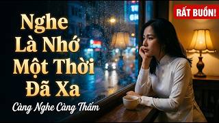 Nhạc Vàng Xưa Chọn Lọc | Nghe Là Nhớ Cả Một Thời Đã Xa