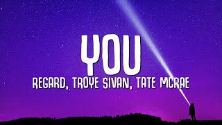 Regard x Troye Sivan x Tate McRae - You (Lyrics)