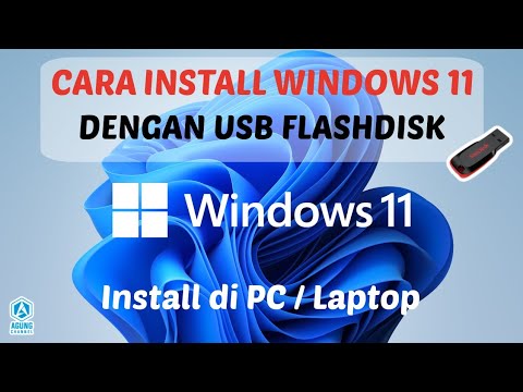 CARA INSTALL WINDOWS 11 DENGAN FLASHDISK DI PC & LAPTOP | TUTORIAL ...