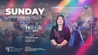 SUNDAY WORSHIP SERVICE | 16 FEB 2025 | 9AM