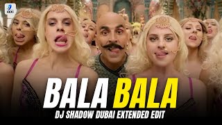 Bala Bala Shaitan Ka Sala (Extended Edit) | DJ Shadow Dubai | Housefull 4 | DJ Kawal & DVJ Happy