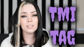 TMI TAG!