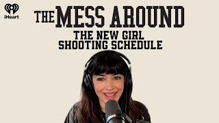 The New Girl Shooting Schedule | The Mess Around with Hannah and Lamorne