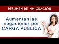 🙁  Aumentan las negaciones por CARGA PÚBLICA - Inmigrando con Kathia