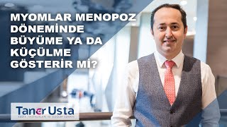 Menopoz Döneminde Miyomlar - Prof. Dr. Taner Usta