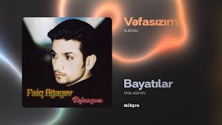 Faiq A?ayev  Bayat?lar (Official Audio) | 1998