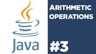 Introduction to Java video#3 | Arithmetic operations | Quick programming tutorial