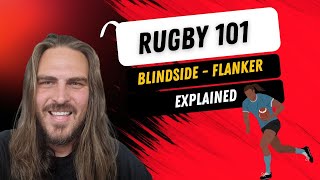 Rugby 101: Rugby positions explained - Blindside Flanker