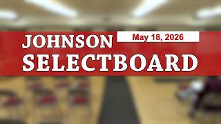 Johnson Selectboard 5/18/26