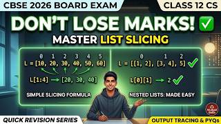 Lists in Python + PYQs : Slicing, Traversal & Nested Lists | CBSE Class 12 CS 2027 Quick Revision