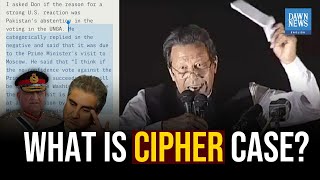 Explained: What Is Cipher Case? | Imran Khan | Pakistan | Dawn News English