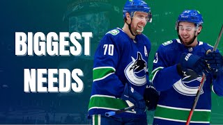 What are the BIGGEST NEEDS for the Canucks this off-season?