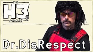 H3 Podcast #36 - Dr Disrespect