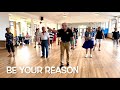 Line Dance “ Be Your Reason “