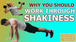 NEVER Stop Your Exercise When You Start Shaking | Physical Therapist Explains Why Muscles Twitch