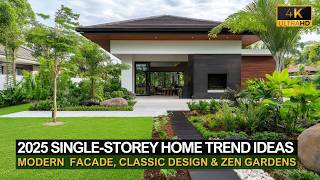 2025 Single-Storey Home Trends: Modern Minimalism Facade, Classic Design \u0026 Zen-Inspired Gardens