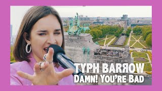 Typh Barrow - Damn ! You're Bad