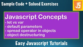 Javascript Course- Lesson 17 - Let vs Var, Function Hoisting, Spread Operator, Object Destructuring