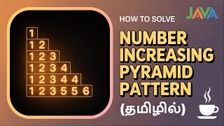 How to Solve Number increasing pyramid pattern in Java | pattern program in java tamil | #java