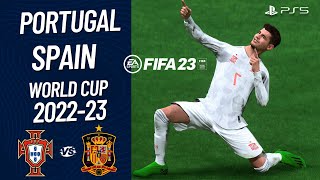 FIFA 23 - World Cup Qatar 22/23 | Portugal vs. Spain | PS5 Full Gameplay | 4K HDR