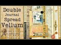 CREATING A DOUBLE JUNK JOURNAL SPREAD WITH VELLUM AND VINTAGE EPHEMERA #junkjournal #papercraft