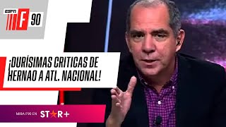 Luis Arturo Henao, DURÍSIMO contra Nacional: "Está perdiendo la grandeza y se volvió PERDEDOR"