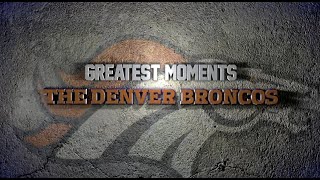 Denver Broncos Greatest Moments HD