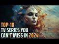 🎬 TOP 10 TV Series You Can't Miss in 2024! | Platform+