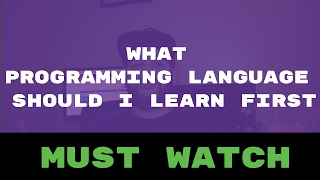What Programming Language Should I Learn First