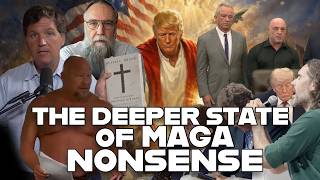 The Deeper State of MAGA Nonsense