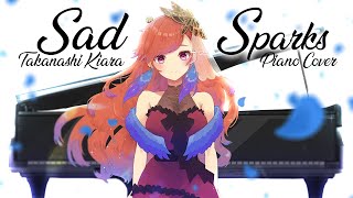 Takanashi Kiara - Sad Sparks ( A Sad Rendition Of SPARKS )