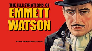 THE ILLUSTRATIONS OF EMMETT WATSON   HD