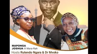 Maponga Marara Joshua III | Hosts Rutendo Ngara \u0026 Dr Mvoko/Gogo Majola