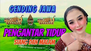 KUMPULAN GENDING JAWA PENGHANTAR TIDUR SIANG DAN MALAM - GENDING SUARA TER MERDU DAN TER SYAHDU 1