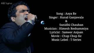 Aaya Re Full Song With Lyrics By Kunal Ganjawala & Sunidhi Chauhan