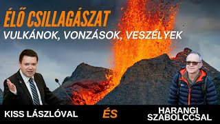 Vulkánok, vonzások, veszélyek - Élő csillagászat 7. évad 8. rész