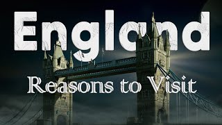 10 reasons to visit England, 10 Best Places to Visit in England, Top 10 cities To Visit In The UK