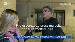 Prof aggredito: "Ora temo ritorsioni" - La Vita in diretta 14/10/2022
