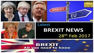 Latest Brexit News 28th February 2017